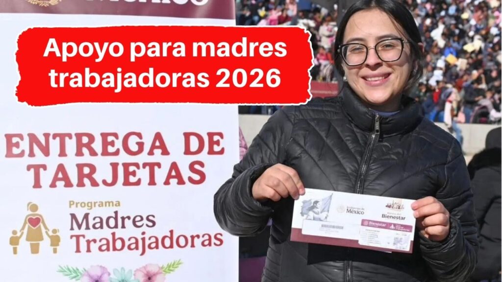 Apoyo para madres trabajadoras 2026: $1,600 por hijo, calendario de pagos y cómo solicitarlo