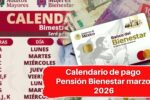 Calendario de pago Pensión Bienestar marzo 2026: fechas para adultos mayores